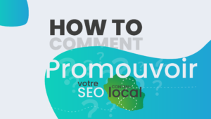 Comment promouvoir votre contenu local à la Réunion - DX Consulting Expert SEO Local